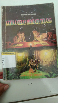 Image of KETIKA GELAP MENJADI TERANG